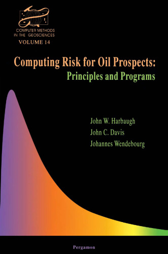 خرید و دانلود نسخه کامل کتاب Computing Risk for Oil Prospects:Principles and Programs