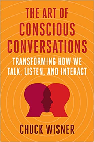 خرید و دانلود نسخه کامل کتاب The Art of Conscious Conversations: Transforming How We Talk, Listen, and Interact -   Pdf