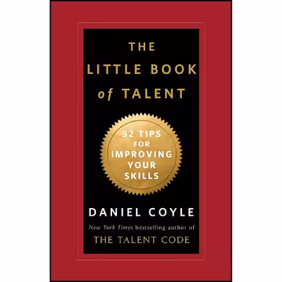 کتاب The Little Book of Talent اثر Daniel Coyle انتشارات Bantam