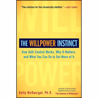 کتاب The Willpower Instinct اثر Kelly McGonigal انتشارات Avery