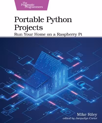 خرید و دانلود نسخه کامل کتاب Portable Python Projects: Run Your Home on a Raspberry Pi