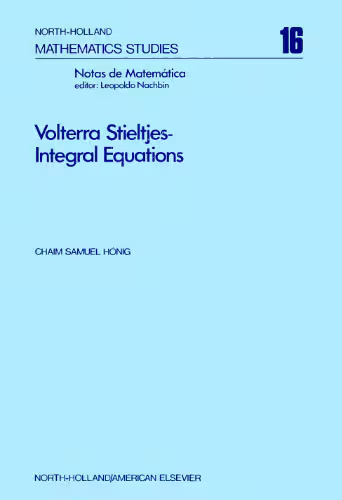 خرید و دانلود نسخه کامل کتاب Volterra Stieltjes-integral equations: functional analytic methods, linear constraints