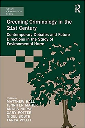 خرید و دانلود نسخه کامل کتاب Greening Criminology in the 21st Century: Contemporary debates and future directions in the study of environmental harm - PDF