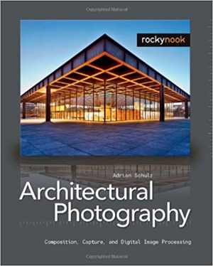  دانلود کتاب Architectural Photography Composition, Capture, And Digital Image Processing, 2009 - دانلود کتاب های دانشگاهی