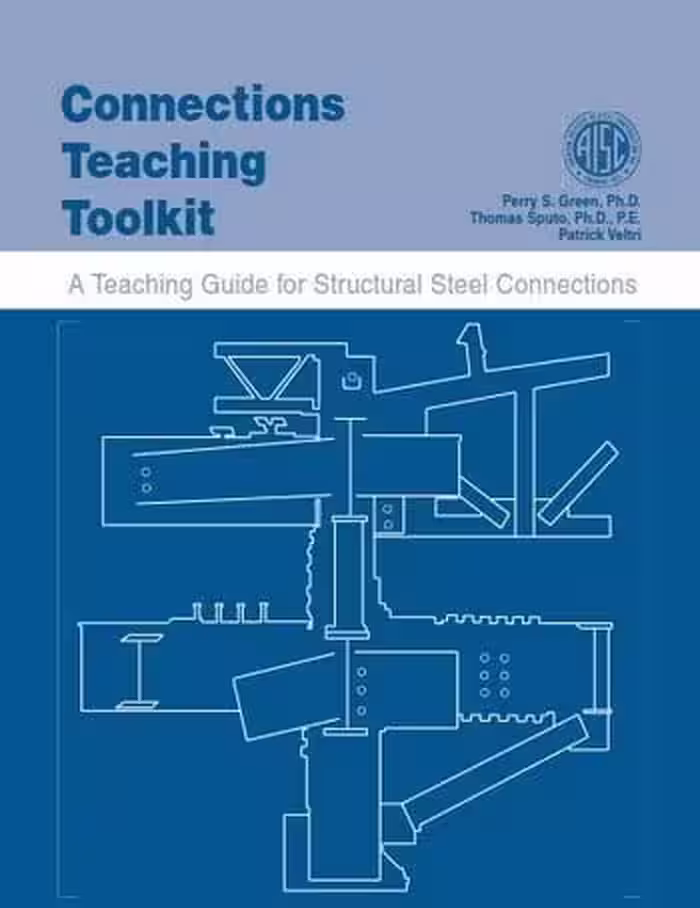 󾕇 دانلود کتاب Green P. S., Connections Teaching Toolkit - A Teaching Guide for Structural Steel Connections - دانلود کتاب های دانشگاهی