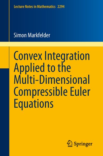 خرید و دانلود نسخه کامل کتاب Convex Integration Applied to the Multi-Dimensional Compressible Euler Equations