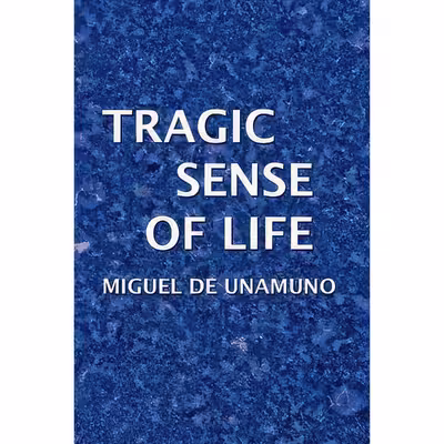 کتاب Tragic Sense of Life اثر Miguel De Unamuno انتشارات تازه‌ها