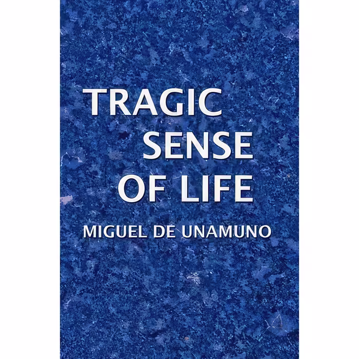 کتاب Tragic Sense of Life اثر Miguel De Unamuno انتشارات تازه‌ها