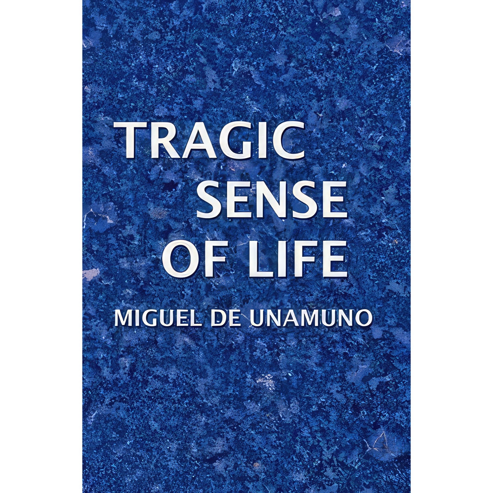 کتاب Tragic Sense of Life اثر Miguel De Unamuno انتشارات تازهها