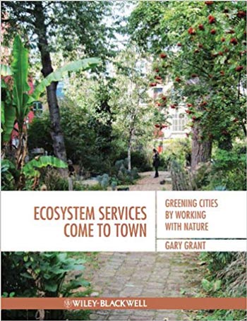  دانلود کتاب Ecosystem Services Come To Town Greening Cities by Working with Nature - دانلود کتاب های دانشگاهی