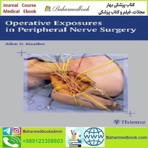 Operative Exposures in Peripheral Nerve Surgery 2005 TRUE