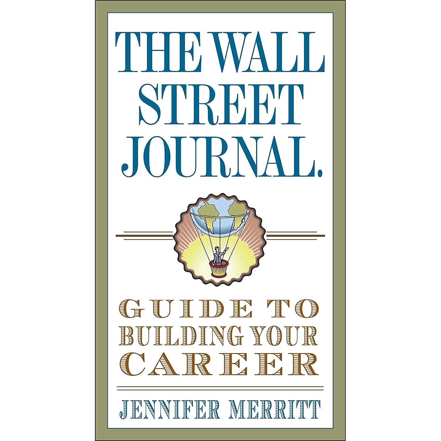 کتاب The Wall Street Journal Guide to Building Your Career اثر Jennifer Merritt انتشارات Currency