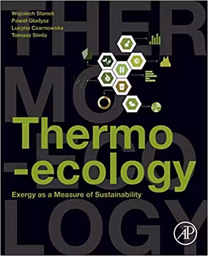 خرید و دانلود نسخه کامل کتاب Thermo-ecology: Exergy as a Measure of Sustainability