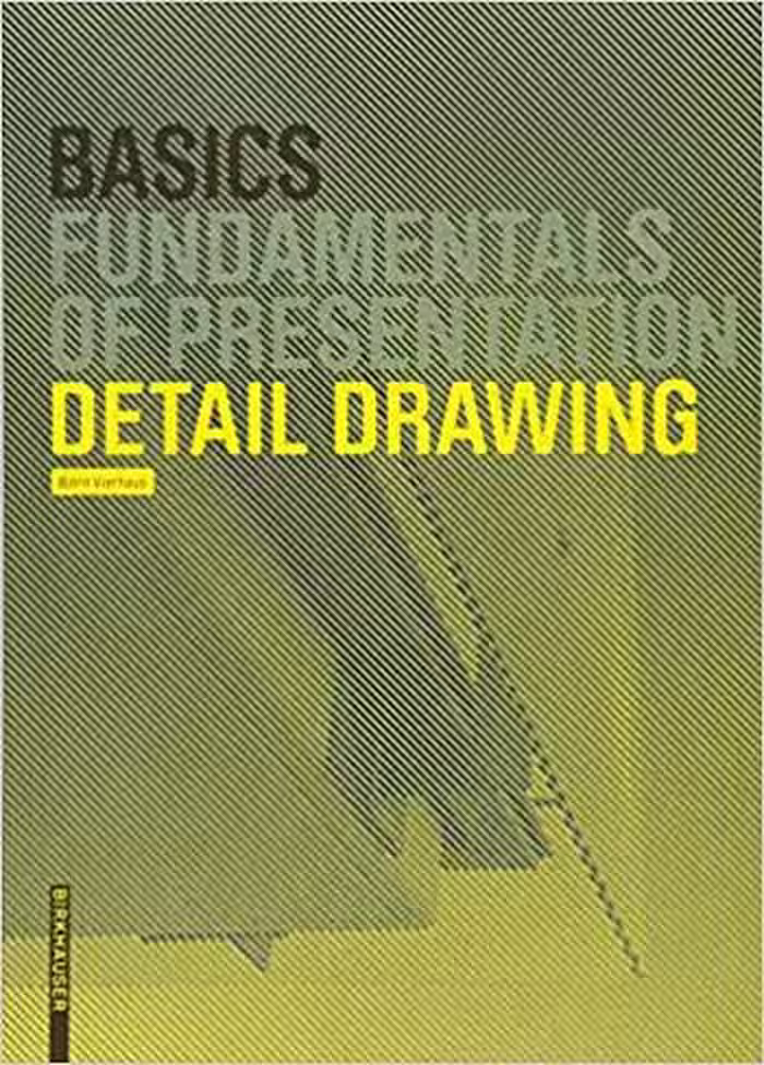 󾕇 دانلود کتاب Basics Detail Drawing - دانلود کتاب های دانشگاهی