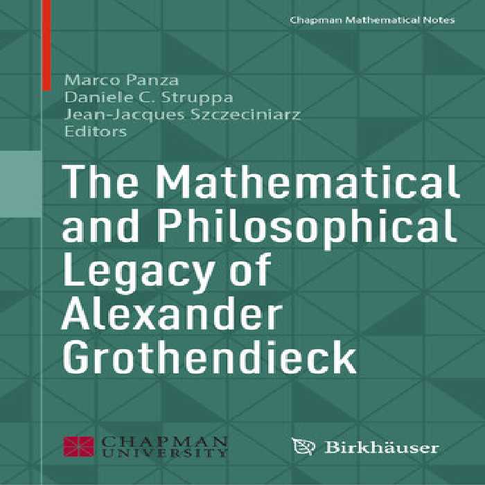 خرید و دانلود نسخه کامل کتاب The Mathematical and Philosophical Legacy of Alexander Grothendieck