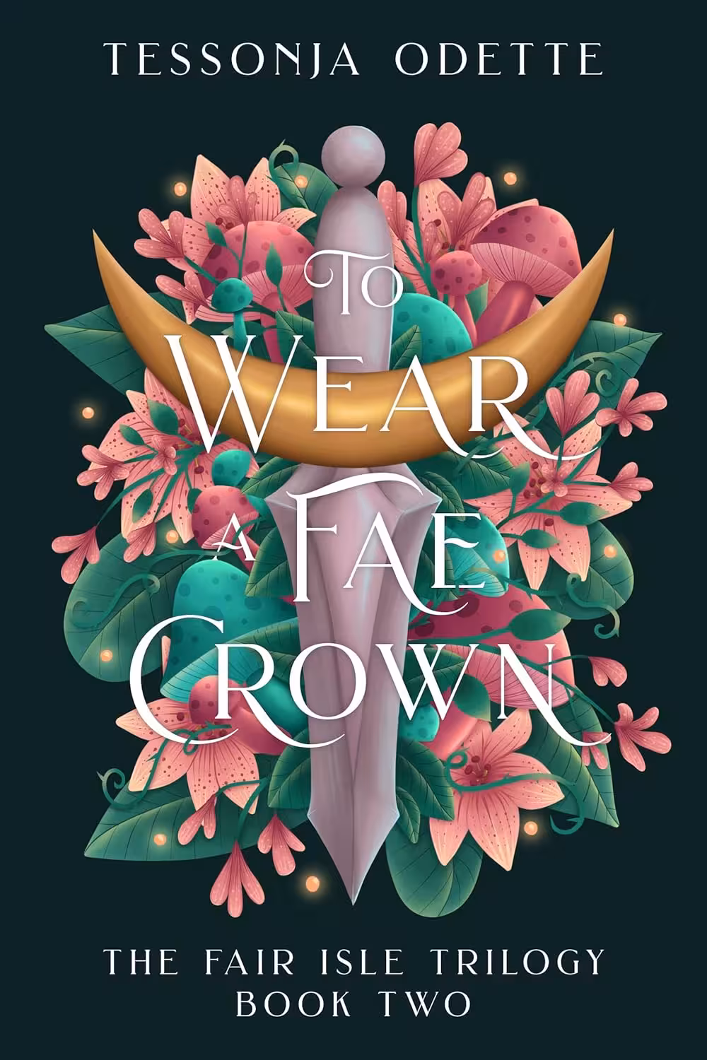 To Wear a Fae Crown (The Fair Isle Trilogy Book 2)