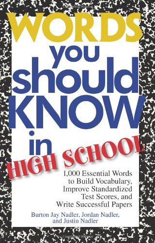 خرید و دانلود نسخه کامل کتاب Words you should know in high school: 1,000 essential words to build vocabulary, improve standardized test scores, and write successful papers - PDF