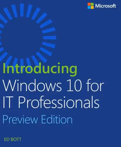 خرید و دانلود نسخه کامل کتاب Introducing Windows 10 for IT Professionals: Preview Edition