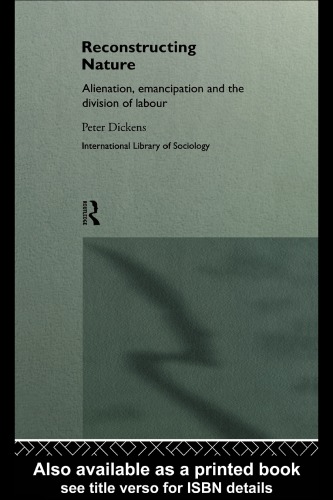 خرید و دانلود نسخه کامل کتاب Reconstructing Nature: Alienation, Emancipation and the Division of Labour - PDF