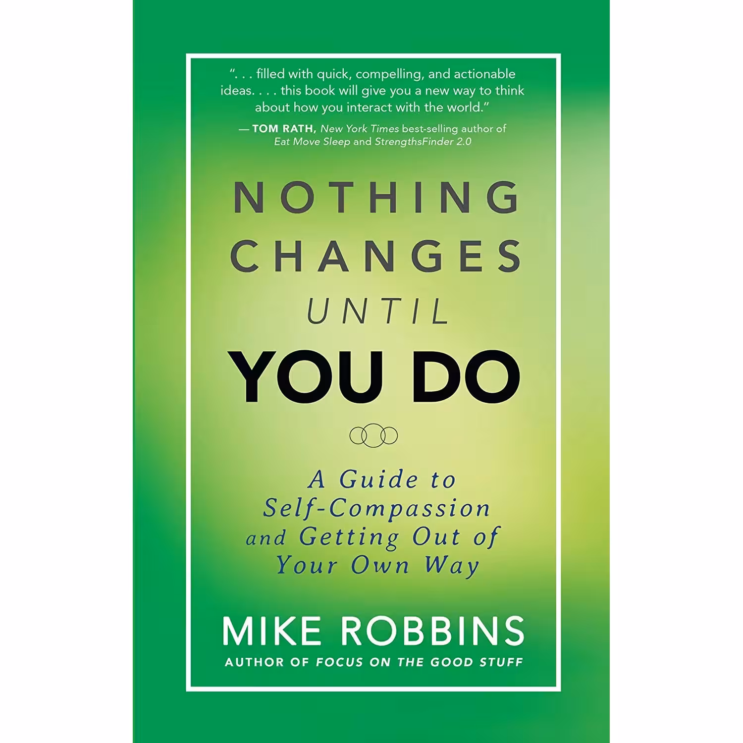 کتاب Nothing Changes Until You Do اثر Mike Robbins انتشارات Hay House Inc.