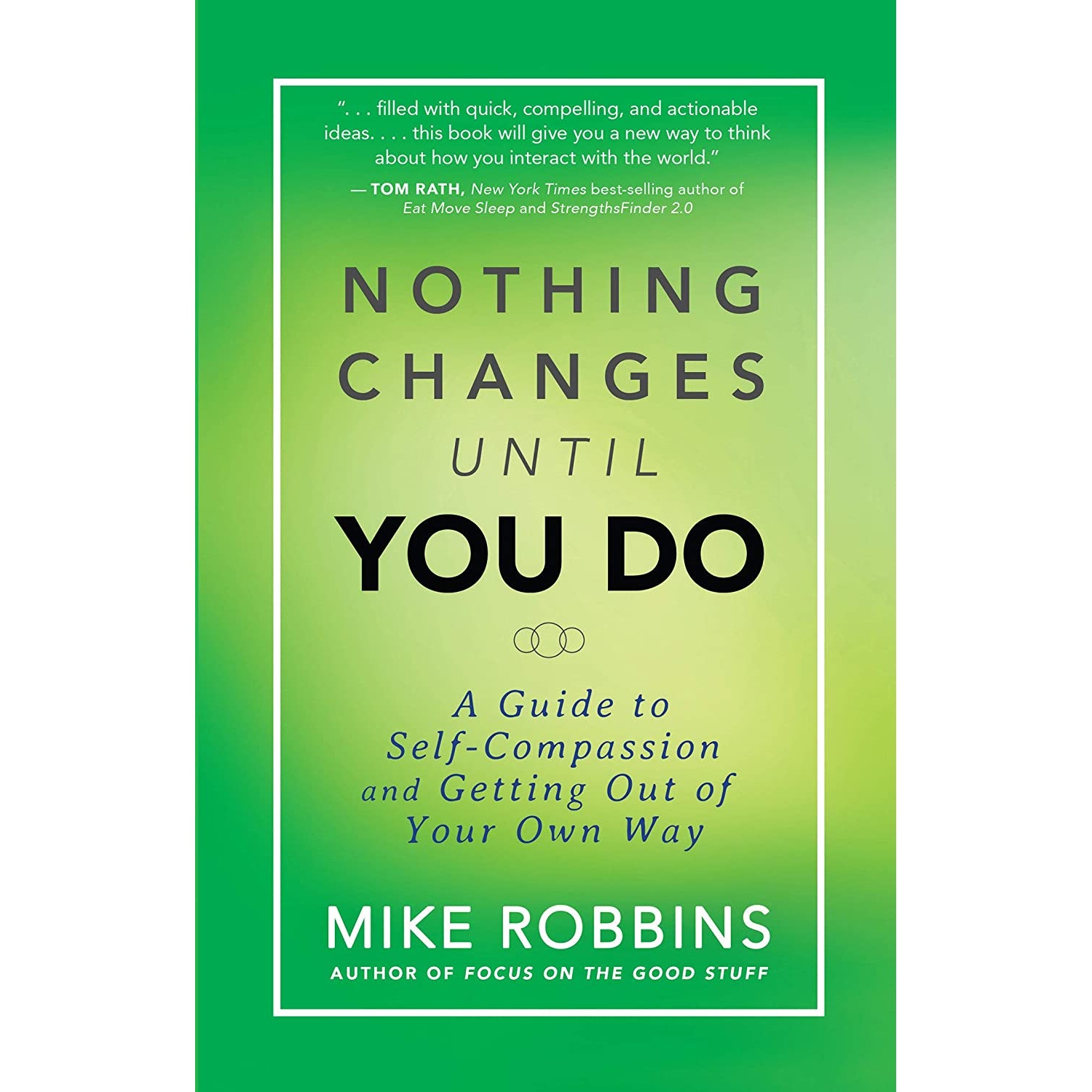 کتاب Nothing Changes Until You Do اثر Mike Robbins انتشارات Hay House Inc.