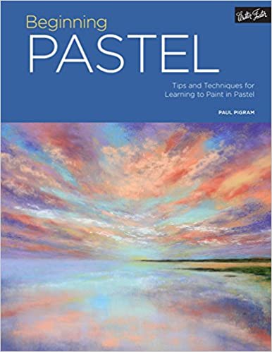  دانلود کتاب Beginning Pastel - Tips And Techniques For Learning To Paint In Pastel, 2017 - دانلود کتاب های دانشگاهی