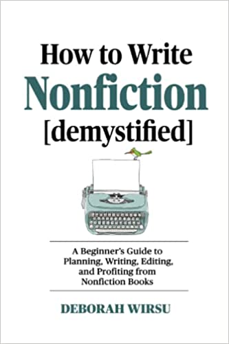 خرید و دانلود نسخه کامل کتاب How to Write Nonfiction [demystified]: A beginner&#039;s guide to planning, writing, editing, and profiting from nonfiction books -   PDF
