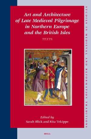 [PDF] دانلود کتاب Art And Architecture Of Late Medieval Pilgrimage In Northern Europe And The British Isles Texts, 2005
