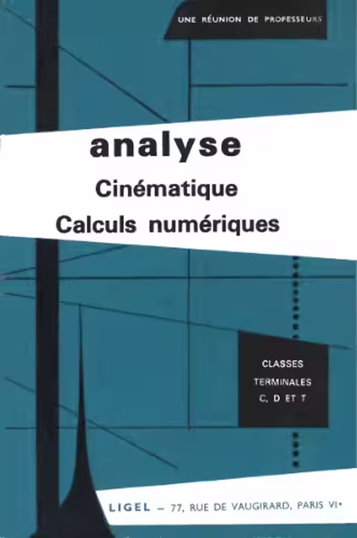 خرید و دانلود نسخه کامل کتاب Analyse, Cinématique, Calculs numériques. Classes terminales C, D et T