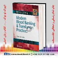 Modern Blood Banking and Transfusion Practices, Seventh Edition