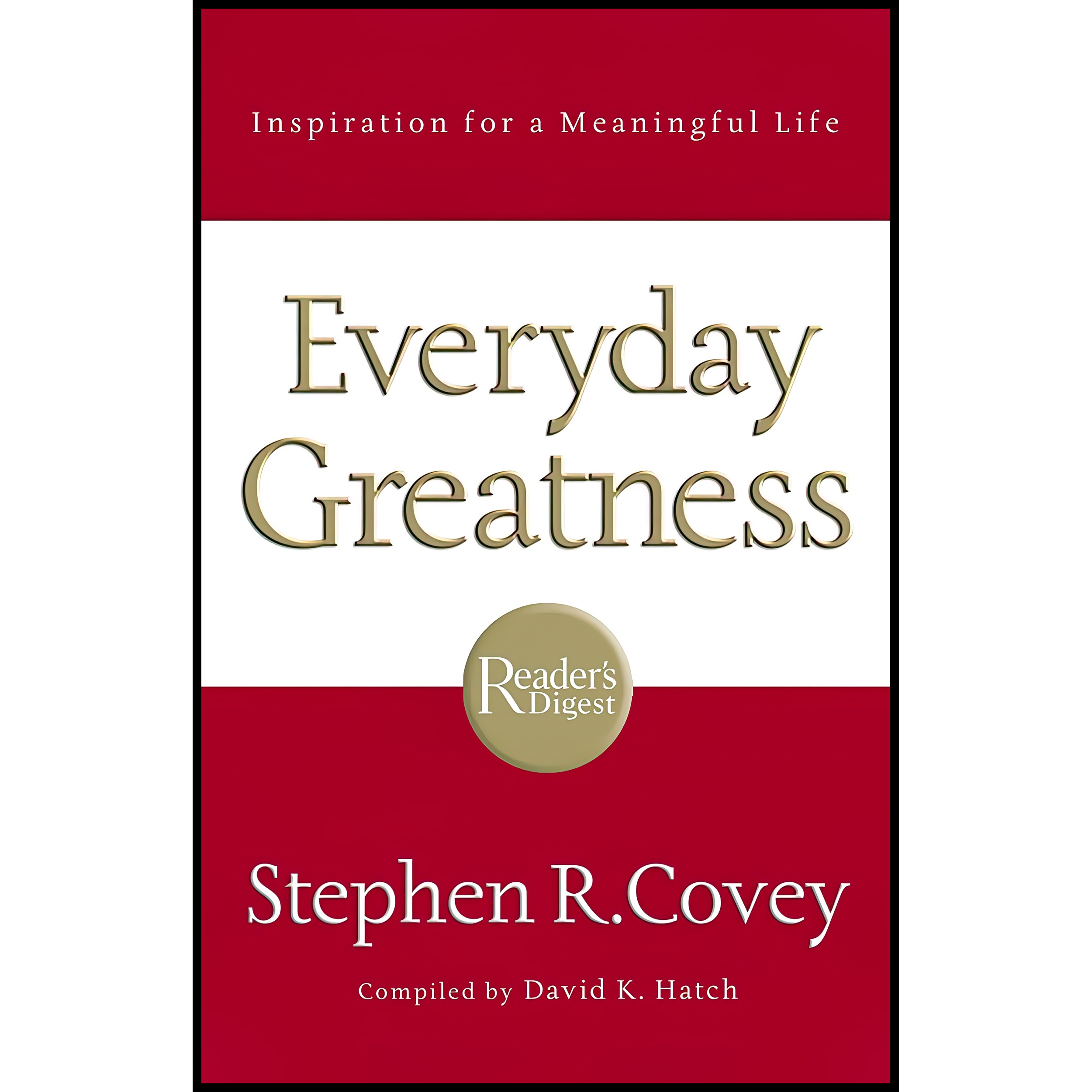 کتاب Everyday Greatness اثر Stephen R. Covey and David Hatch انتشارات Thomas Nelson
