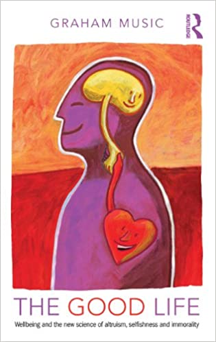 خرید و دانلود نسخه کامل کتاب The Good Life: Wellbeing and the new science of altruism, selfishness and immorality - Pdf