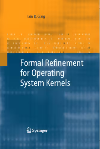 خرید و دانلود نسخه کامل کتاب Formal Refinement of Operating System Kernels