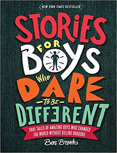 خرید و دانلود نسخه کامل کتاب Stories for Boys Who Dare to Be Different: True Tales of Amazing Boys Who Changed the World without Killing Dragons