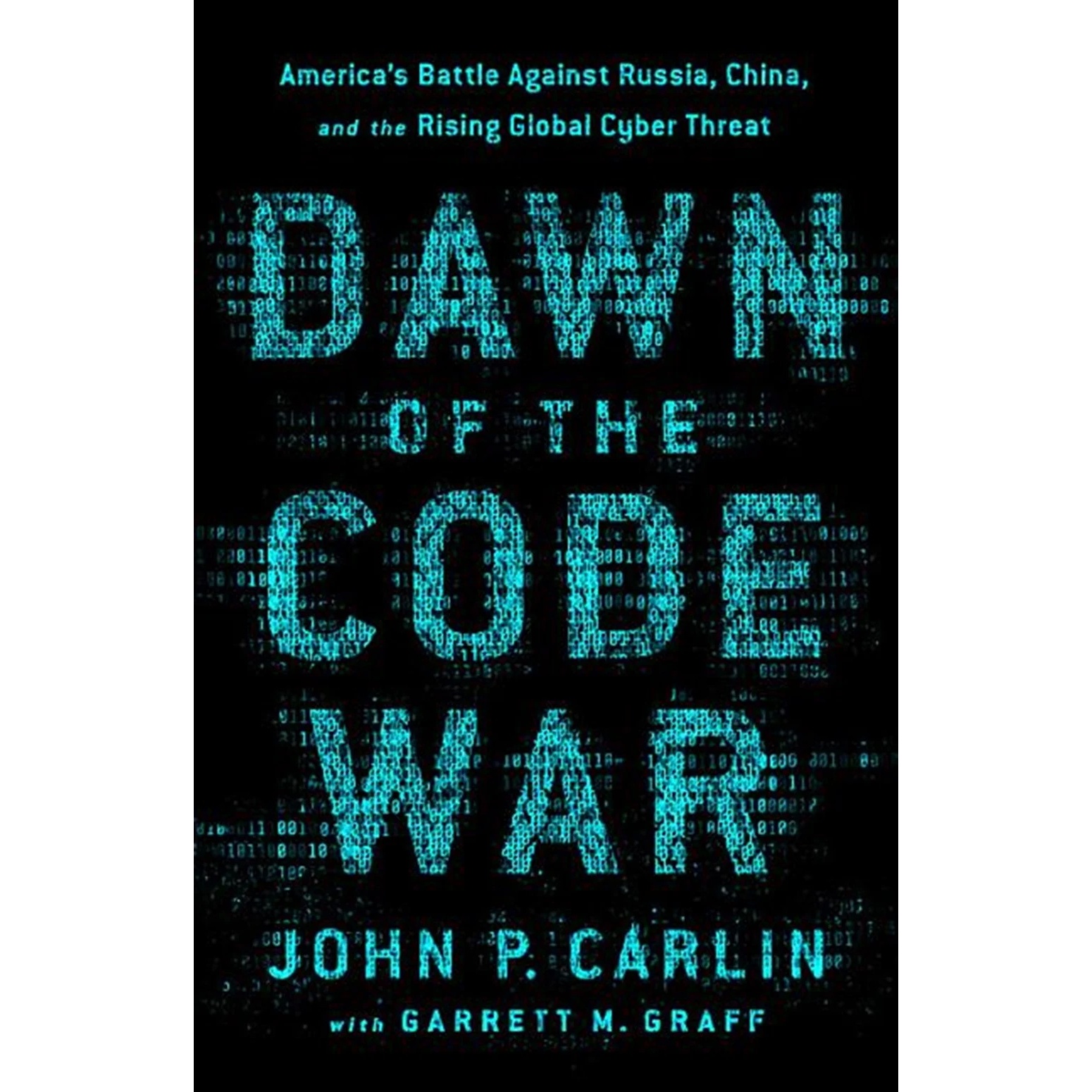 کتاب Dawn of the Code War اثر John P. Carlin انتشارات PublicAffairs