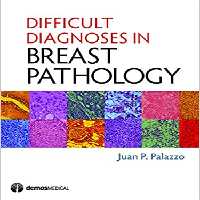 Difficult Diagnoses in Breast Pathology - کتاب پزشکی بهار