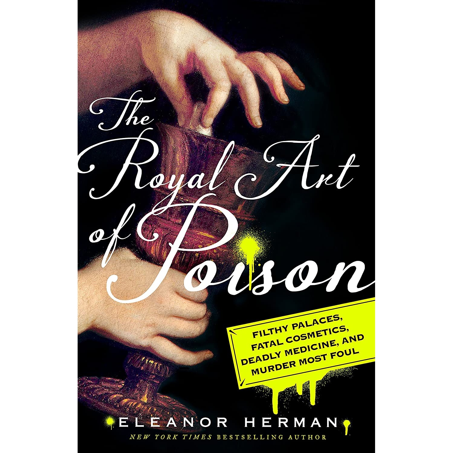 کتاب The Royal Art of Poison اثر Eleanor Herman انتشارات St Martin's Press
