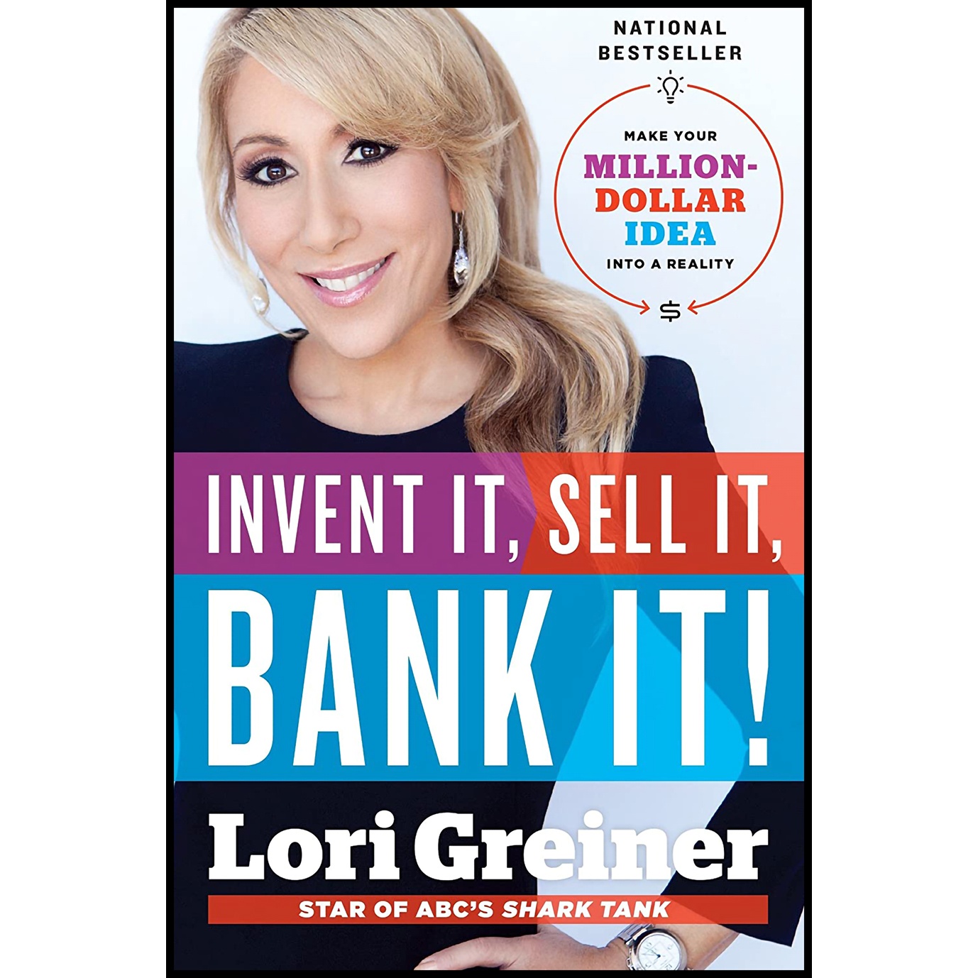 کتاب Invent It, Sell It, Bank It! اثر Lori Greiner انتشارات Ballantine Books