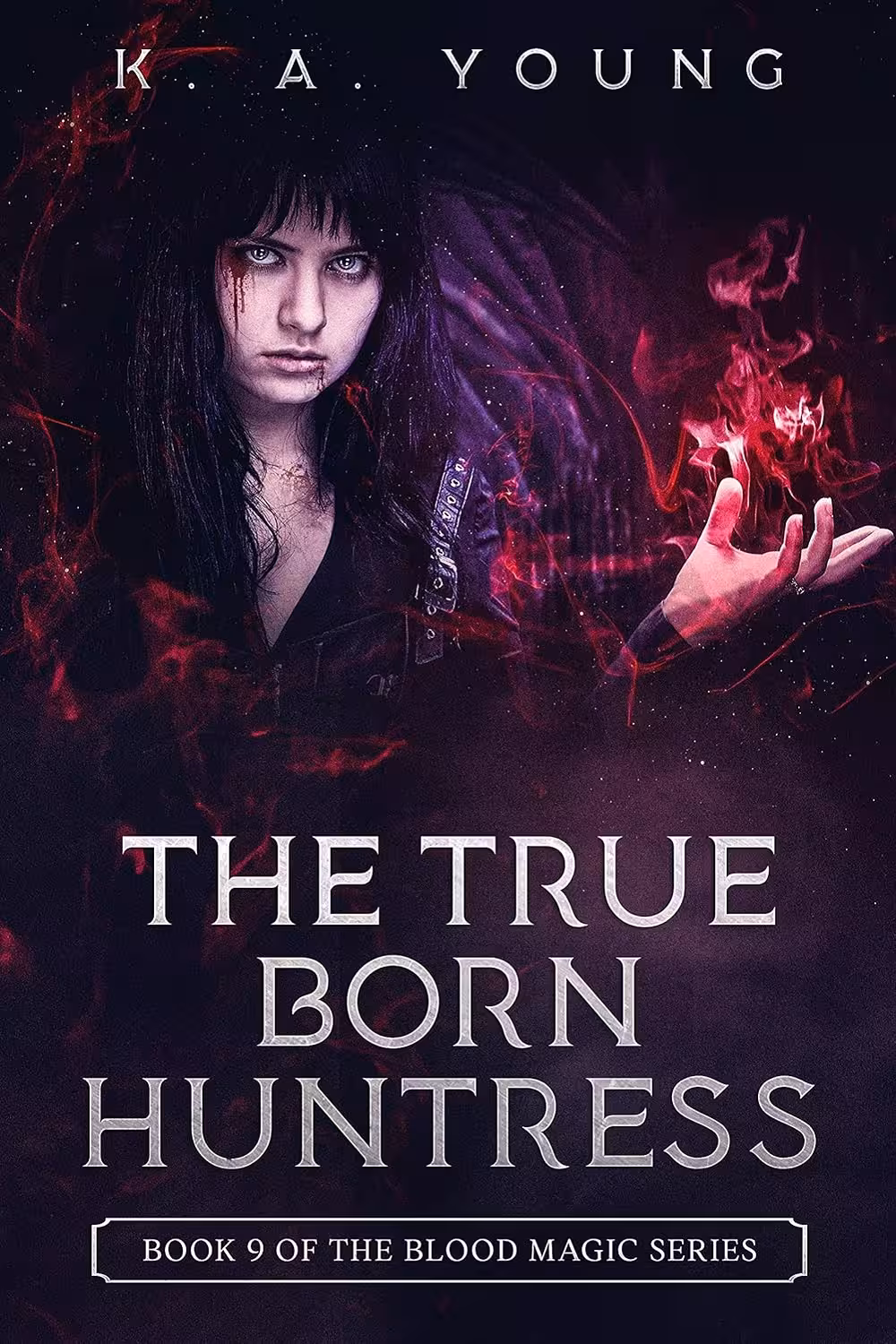 The True Born Huntress (The Blood Magic Series Book 9)