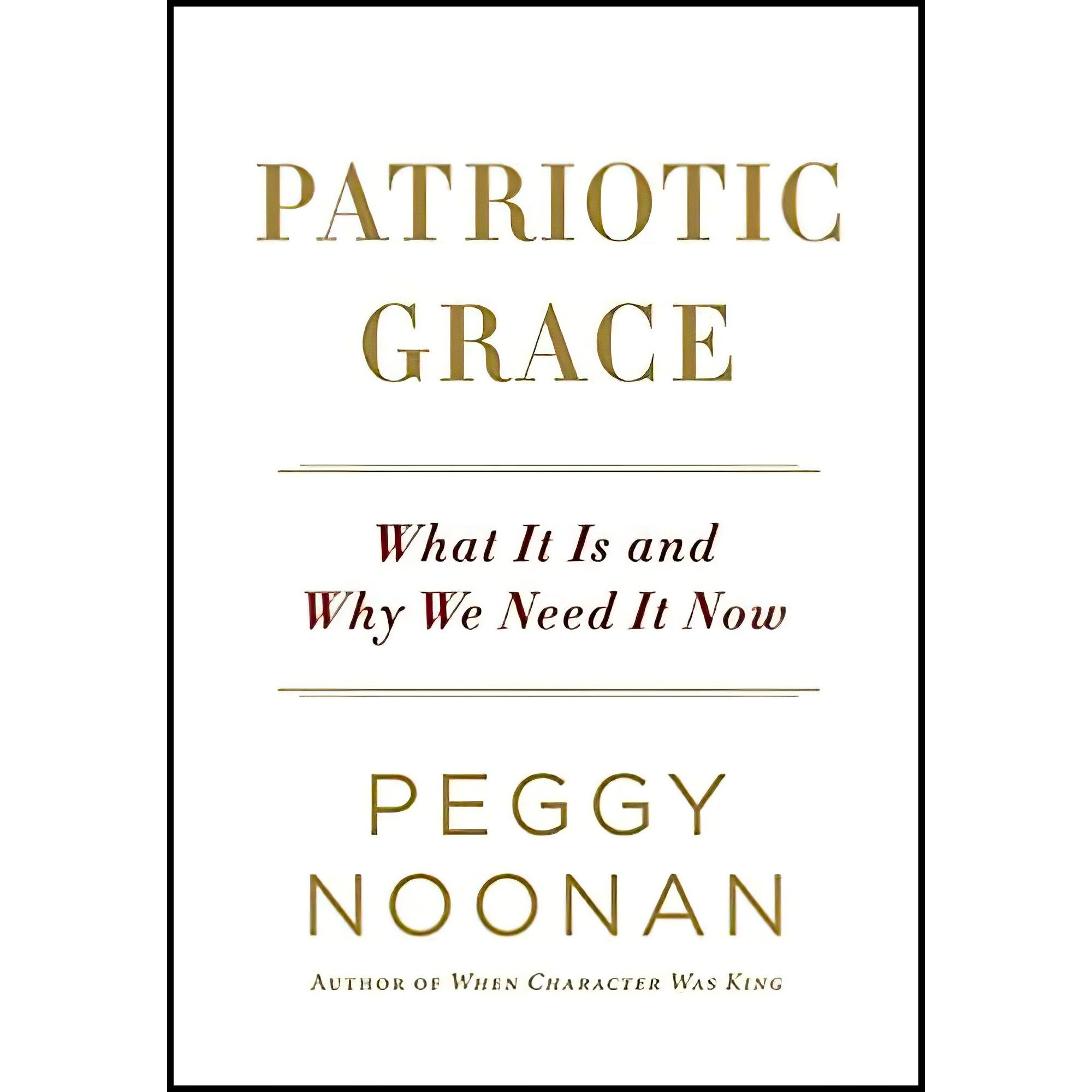 کتاب Patriotic Grace اثر Peggy Noonan انتشارات Harper