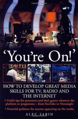 خرید و دانلود نسخه کامل کتاب 'You're On!' How to develop great media skills for TV, radio and the internet - PDF