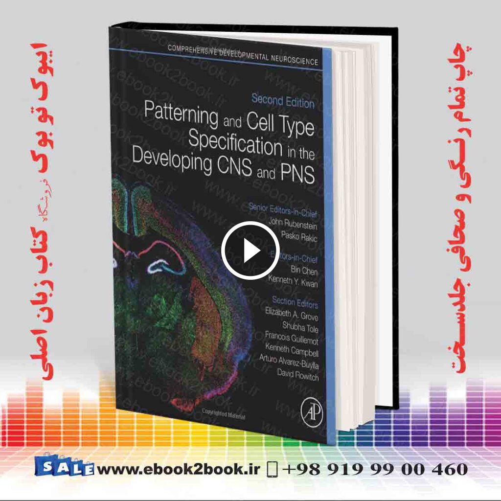 Patterning and Cell Type Specification in the Developing CNS and PNS,2nd Edition