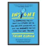 کتاب Insight Why We Are Less Self-Aware Than We Think اثر Tasha Eurich انتشارات مؤلفین طلایی