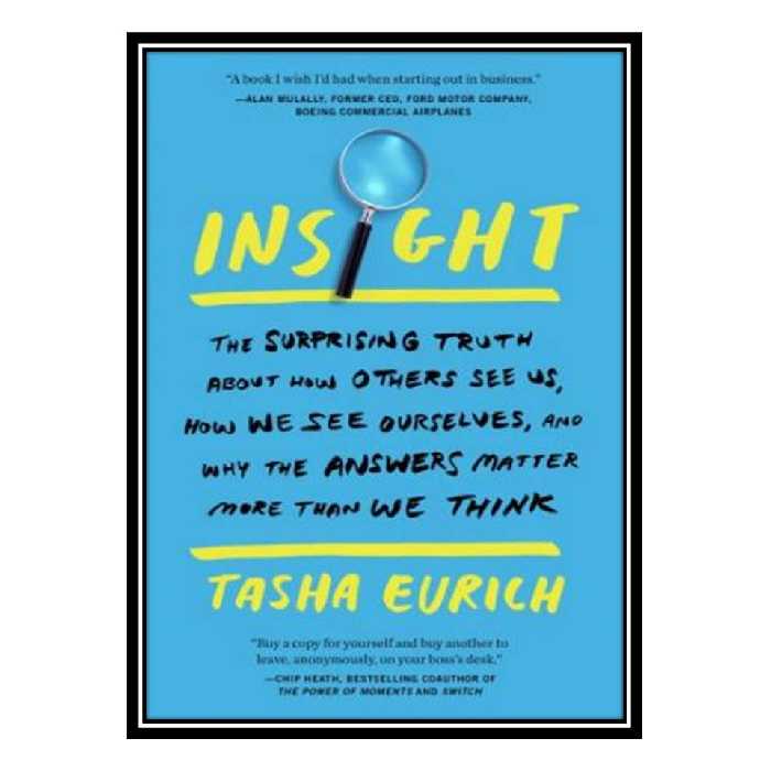 کتاب Insight Why We Are Less Self-Aware Than We Think اثر Tasha Eurich انتشارات مؤلفین طلایی