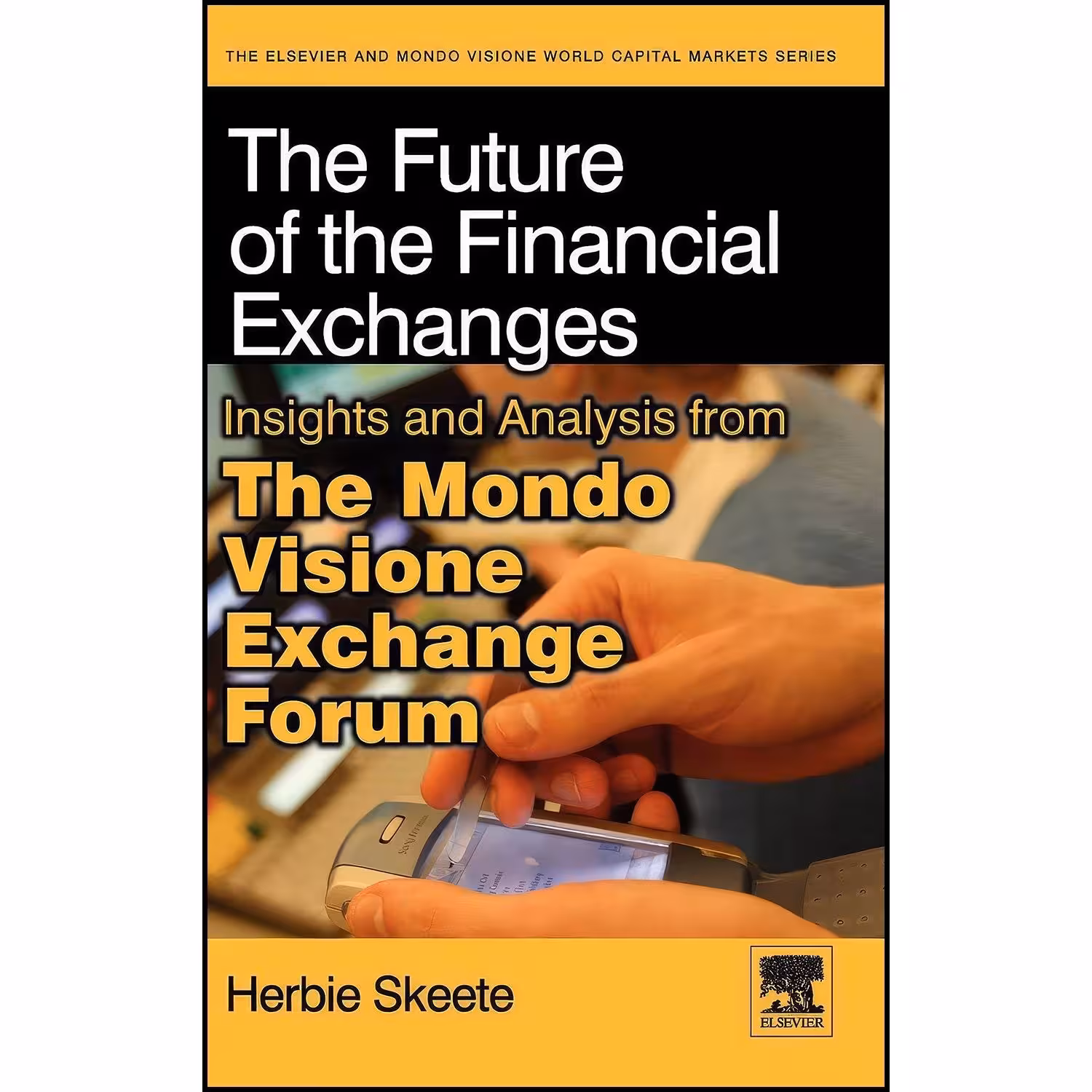 کتاب زبان اصلی The Future of the Financial Exchanges اثر Herbert C Skeete