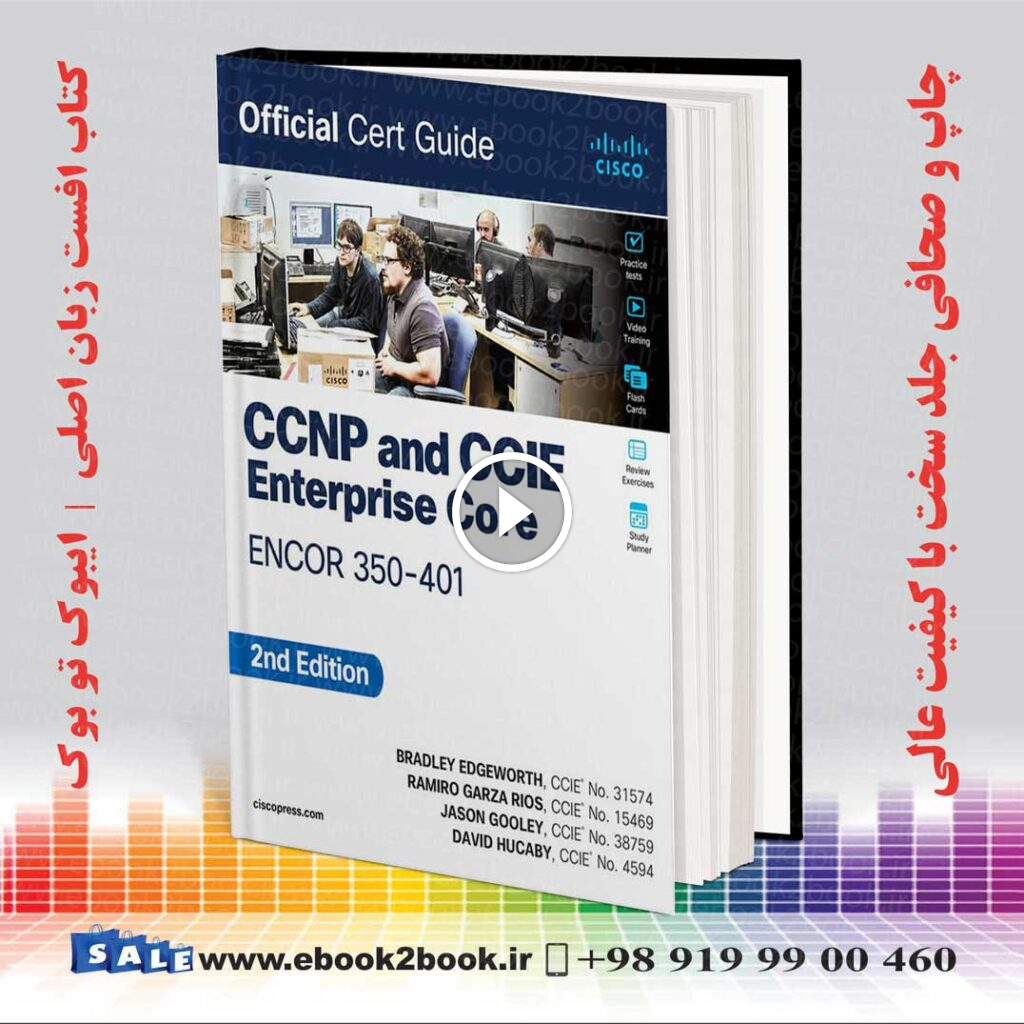 CCNP and CCIE Enterprise Core ENCOR 350-401 Official Cert Guide 2nd Edition