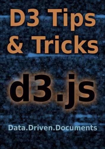 خرید و دانلود نسخه کامل کتاب D3 Tips and Tricks: Interactive Data Visualization in a Web Browser
