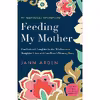 کتاب Feeding My Mother اثر Jann Arden انتشارات Random House, Inc
