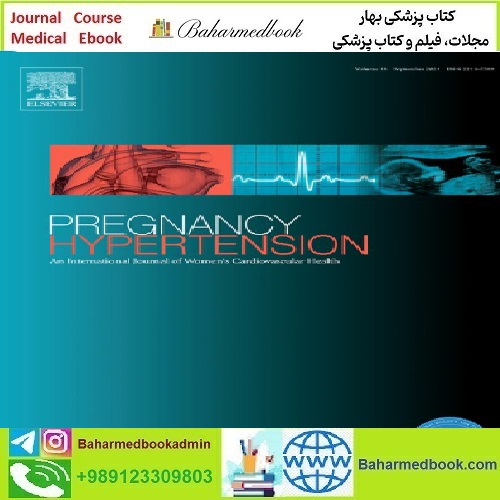 Pregnancy Hypertension Volume 19 to 22 2020 TRUE PDF pric