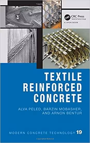 󾕇 دانلود کتاب Peled A., Textile Reinforced Concrete, 2017 - دانلود کتاب های دانشگاهی